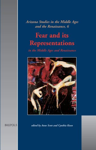 Fear and Its Representations in the Middle Ages and Renaissance (Arizona Studies in the Middle Ages and Renaissance, Volume 6)